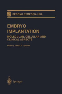 Embryo Implantation: Molecular, Cellular and Clinical Aspects