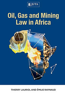 Oil, Gas and Mining Law in Africa Oil, Gas and Mining Law in Africa