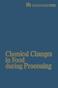 Chemical Changes in Food during Processing