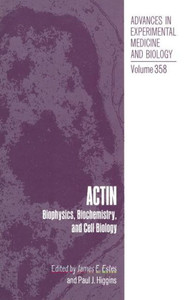 Actin: Biophysics, Biochemistry, and Cell Biology