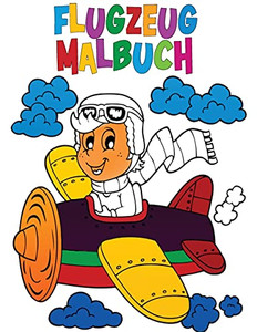 Flugzeug Malbuch: Aktivit?Ñtsbuch F??R Kinder (German Edition) Flugzeug Malbuch: Aktivit?Ñtsbuch F??R Kinder (German Edition)