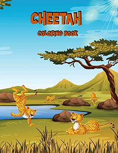 Cheetah Coloring Book: Activity Book For Kids Cheetah Coloring Book: Activity Book For Kids