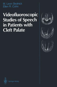 Videofluoroscopic Studies of Speech in Patients with Cleft Palate