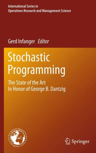 Stochastic Programming: The State of the Art in Honor of George B. Dantzig