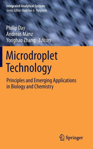 Microdroplet Technology: Principles and Emerging Applications in Biology and Chemistry