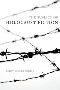 The Subject Of Holocaust Fiction (Jewish Literature And Culture) The Subject Of Holocaust Fiction (Jewish Literature And Culture)