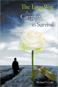 The Long Wait: The Caregiver's Guide to Survival
