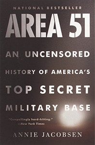 Area 51: An Uncensored History Of America'S Top Secret Military Base