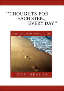 ''Thoughts for Each Step... Every Day'': (A Daily Devotional Guide)