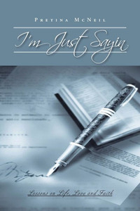 I'm Just Sayin: Lessons on Life, Love and Faith