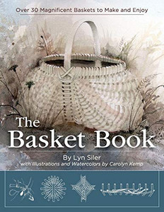 The Basket Book: Over 30 Magnificent Baskets To Make And Enjoy