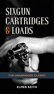 Sixgun Cartridges & Loads Sixgun Cartridges & Loads