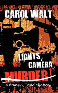 ""Lights, Camera, Murder!"": A Brangus, Texas Mystery