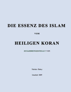 DIE ESSENZ DES ISLAM vom HEILIGEN KORAN
