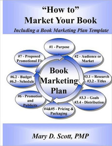 ""How to"" Market Your Book - Including a Book Marketing Plan Template: Including a Book Marketing Plan Template