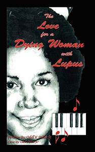 The Love For A Dying Woman With Lupus The Love For A Dying Woman With Lupus