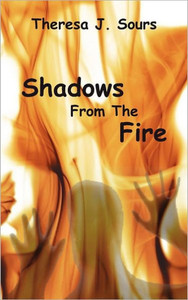 Shadows From The Fire