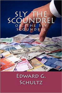 Sly, The Scoundrel: or The Sly Scoundrel