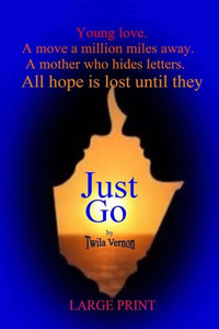 Just Go: Large Print Large Print