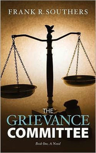 ""The Grievance Committee---Book One"", A Novel