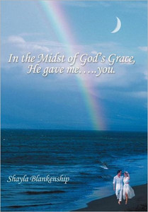 In the Midst of God's Grace, He Gave Me.....You.