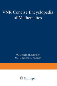 The VNR Concise Encyclopedia of Mathematics