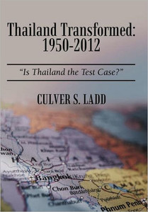 Thailand Transformed: 1950-2012: Is Thailand the Test Case?