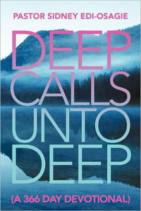 Deep Calls Unto Deep: (A 366 Day Devotional)