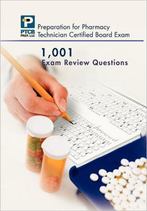 1,001 Certified Pharmacy Technician Board Review Exam Questions