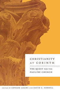 Christianity At Corinth: The Quest For The Pauline Church