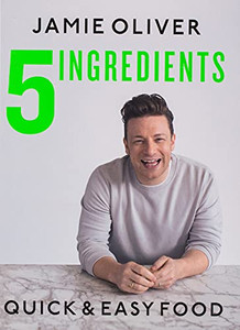 5 Ingredients: Quick & Easy Food