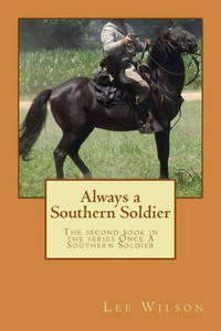 Always a Southern Soldier: The second book in the series Once A Southern Soldier