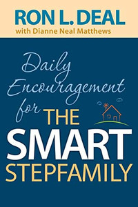 Daily Encouragement For The Smart Stepfamily Daily Encouragement For The Smart Stepfamily