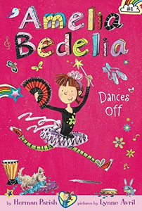 Amelia Bedelia Chapter Book #8: Amelia Bedelia Dances Off Amelia Bedelia Chapter Book #8: Amelia Bedelia Dances Off