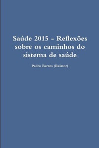 SaÃºde 2015 - ReflexÃµes sobre os caminhos do sistema de saÃºde