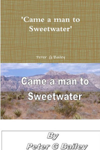 'Came a man to Sweetwater'