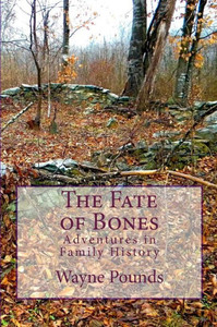 The Fate of Bones: Adventures in Family History