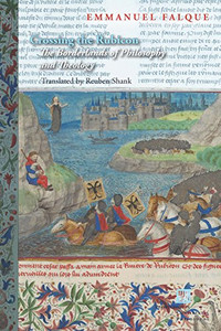 Crossing The Rubicon: The Borderlands Of Philosophy And Theology (Perspectives In Continental Philosophy)