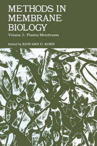 Methods in Membrane Biology: Volume 3 Plasma Membranes