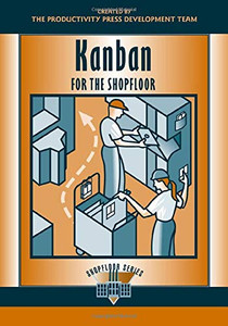 Kanban For The Shopfloor (The Shopfloor Series) Kanban For The Shopfloor (The Shopfloor Series)