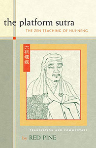 The Platform Sutra: The Zen Teaching Of Hui-Neng