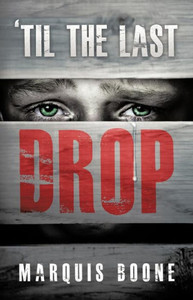 'Til the Last Drop