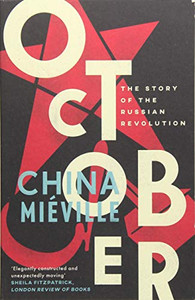 October: The Story Of The Russian Revolution