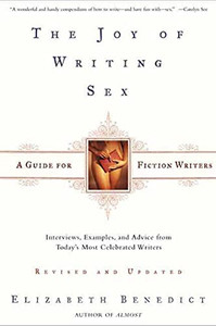 The Joy Of Writing Sex: A Guide For Fiction Writers