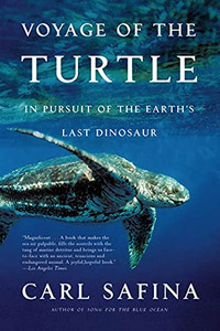Voyage Of The Turtle: In Pursuit Of The Earth'S Last Dinosaur