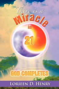 There Is a Miracle in 21: God Completes!