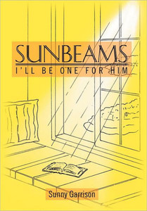Sunbeams: I'll Be One For Him