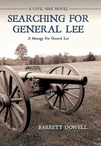 Searching for General Lee: A Civil War Novel