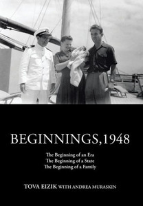 Beginnings,1948: The Beginning of an Era the Beginning of a State the Beginning of a Family