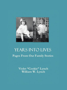 Years Into Lives: Pages from Our Family Stories